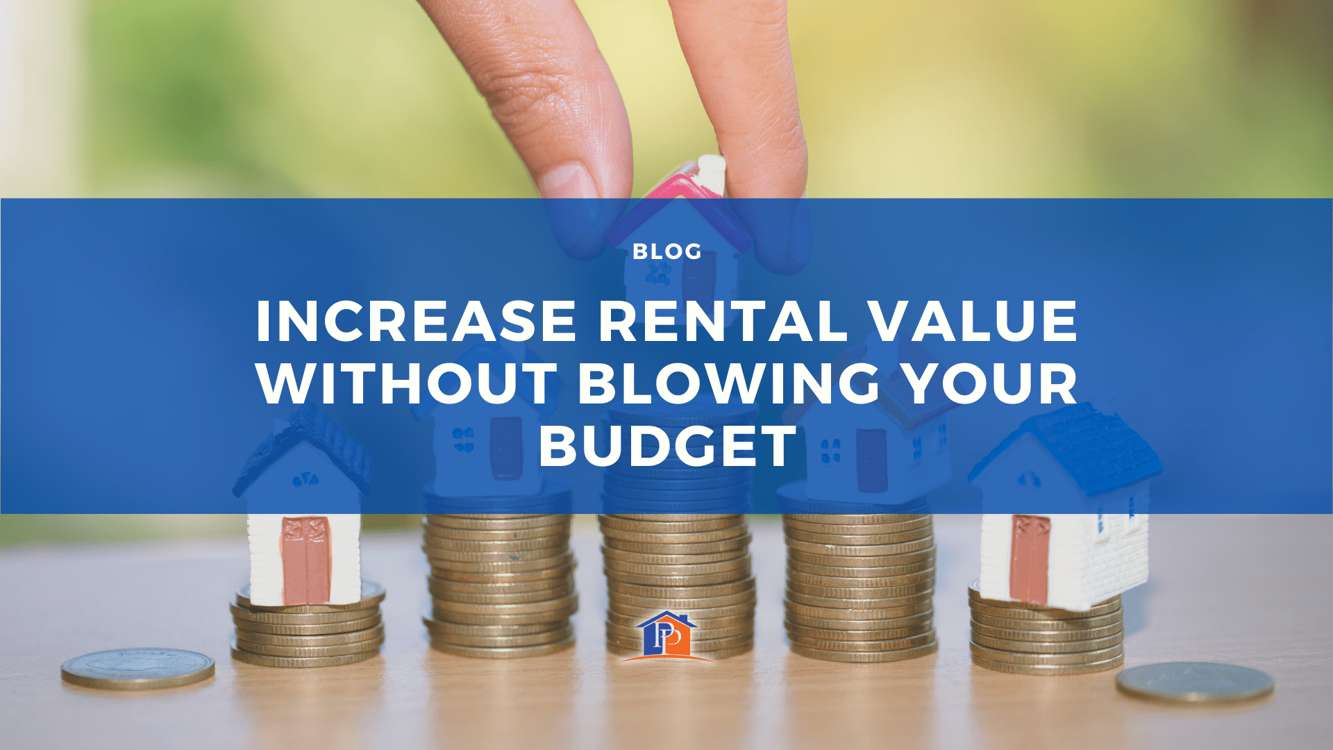Increase Rental Value Without Blowing Your Budget